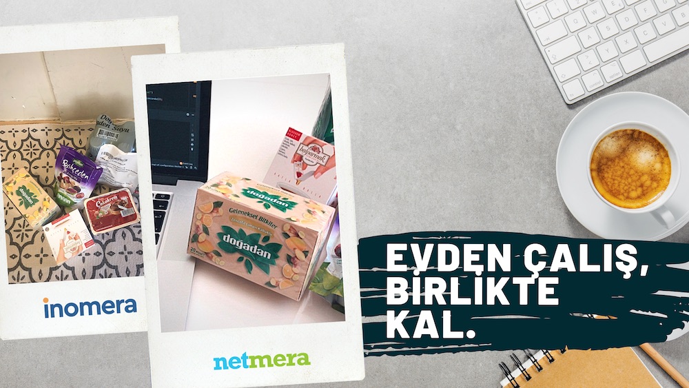 Evden çalış, birlikte kal. - İnomera, Netmera